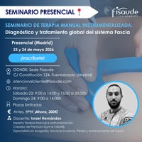 Instrumented Manual Therapy Seminar. Global Diagnosis and Treatment of the Fascia System - In-Person - May 23 and 24, 2026 Instrumented Manual Therapy Seminar. Global Diagnosis and Treatment of the Fascia System - In-Person - May 23 and 24, 2026