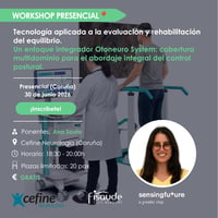 WORKSHOP. Technology applied to the assessment and rehabilitation of balance: An integrative approach with the Otoneuro System and multi-domain coverage for addressing postural control - June 30, 2026 - In person, A Coru