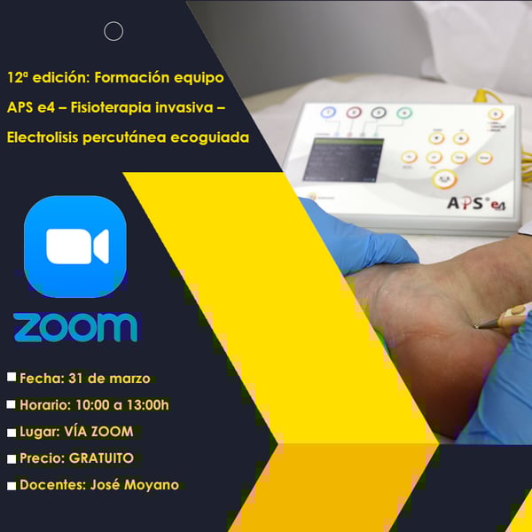 12TH EDITION: APS E4 TEAM TRAINING – INVASIVE PHYSIOTHERAPY – ECOGUIDED PERCUTANEOUS ELECTROLYSIS - MARCH 31 - 2023 - VIA ZOOM