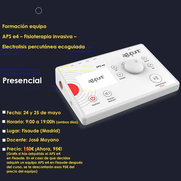 APS E4 TEAM TRAINING – INVASIVE PHYSIOTHERAPY – ULTRA-GUIDED PERCUTANEOUS ELECTROLYSIS - MAY 24 and 25 - 2024 - IN-PERSON