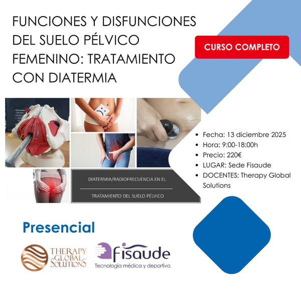FUNCTIONS AND DYSFUNCTIONS OF THE FEMALE PELVIC FLOOR: TREATMENT WITH DIATHERMY - IN PERSON - 13-DECEMBER-2025