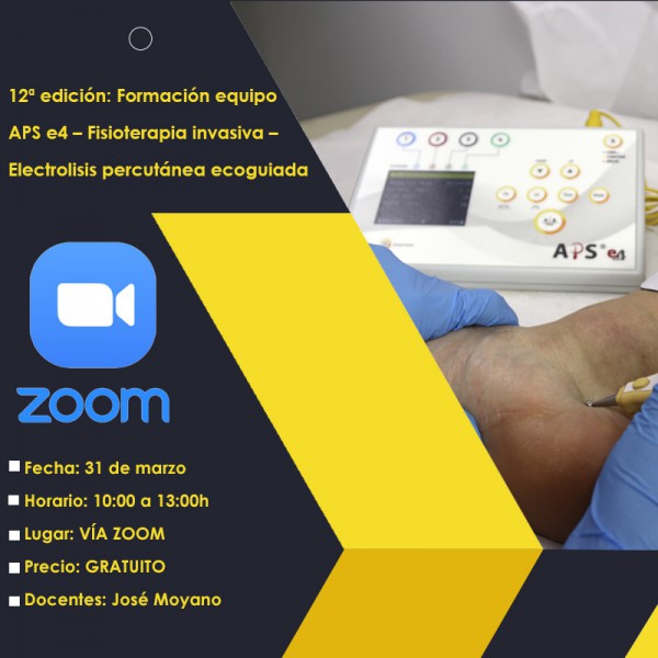 12TH EDITION: APS E4 TEAM TRAINING – INVASIVE PHYSIOTHERAPY – ECOGUIDED PERCUTANEOUS ELECTROLYSIS - MARCH 31 - 2023 - VIA ZOOM