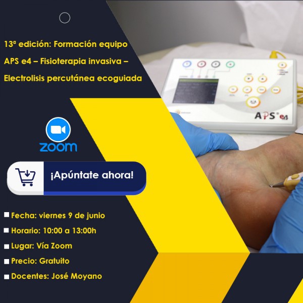 13TH EDITION: APS E4 TEAM TRAINING - INVASIVE PHYSIOTHERAPY - ECOGUIDED PERCUTANEOUS ELECTROLYSIS - JUNE 9 - 2023 - VIA ZOOM