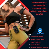 Training and rehabilitation with blood flow restriction - KAATSU - February 23 - 2024 - ZOOM