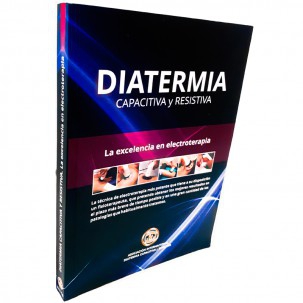 Diathermy Capacitive and Resistive Book. Excellence in electrotherapy